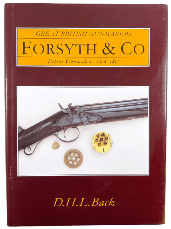 Great British Gunmakers Forsyth and CO Patent Gunmakers DHL Back Reference Book