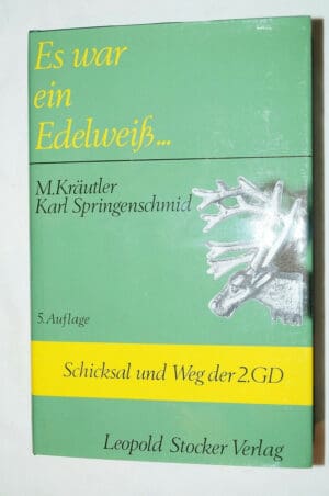 WW2 German Es War Ein EdelweiB Schicksal Und Weg Der 2GD  Reference Book