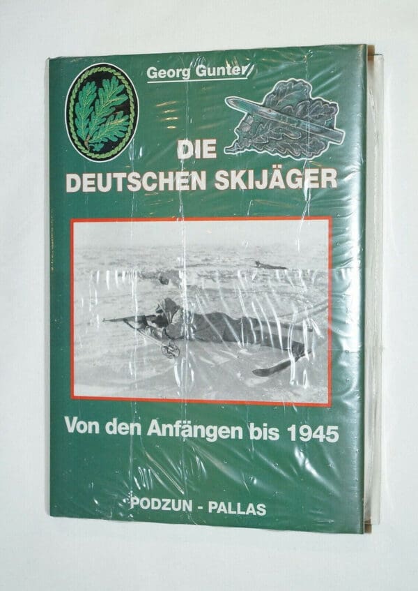 WW2 German Die Deutschen Skijager Von Den Anfangen Bis 1945 Reference Book