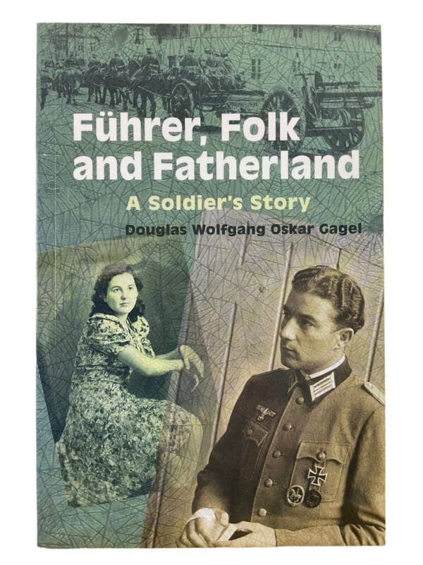 WW2 German Fuhrer Folk and Fatherland A Soldiers Story Softcover Reference Book