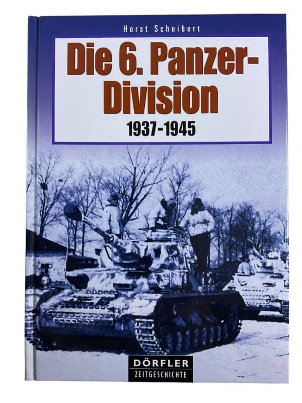 WW2 German Die 6th Panzer Division 1937-45 Hard Cover Reference Book