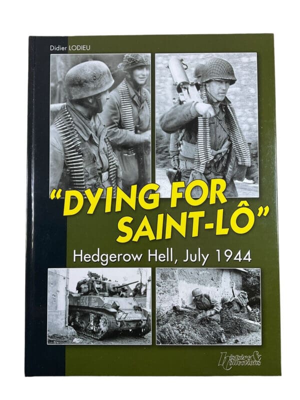 WW2 German Dying For St Lo Hedgerow Hell July 44 Hard Cover Reference Book