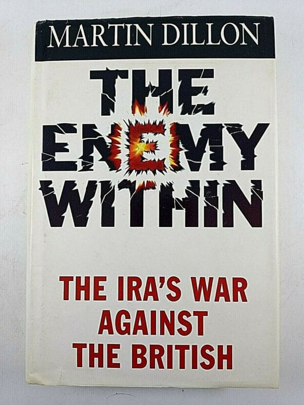 British Irish The Enemy Within The IRAS War Against the British Reference Book