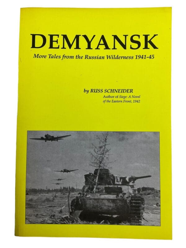 WW2 German DEMYANSK Tales From Russian Wilderness Soft Cover Reference Book