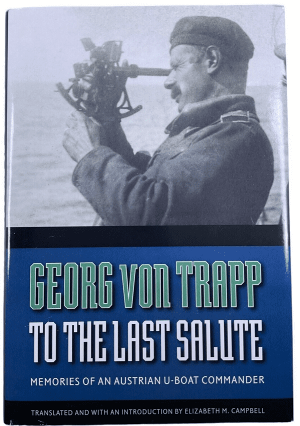 WW2 German Georg von Trapp To The Last Salute U-Boat Cmdr Memoir Reference Book