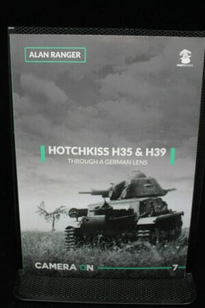 WW2 German French Hotchkiss H35 & 39 Through German Lens Book