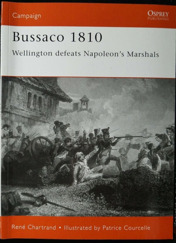 Peninsular War Bussaco 1810 Osprey Campaign 97 Reference Book