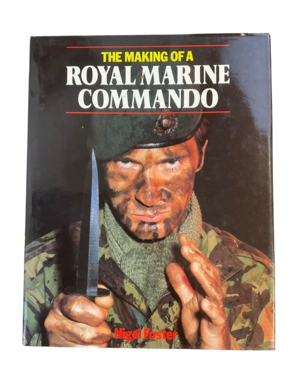 British The Making of a Royal Marine Commando N Foster Hardcover Reference Book