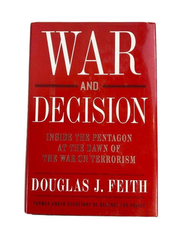 US War and Decision Inside the Pentagon Douglas J Feith Hardcover Reference Book