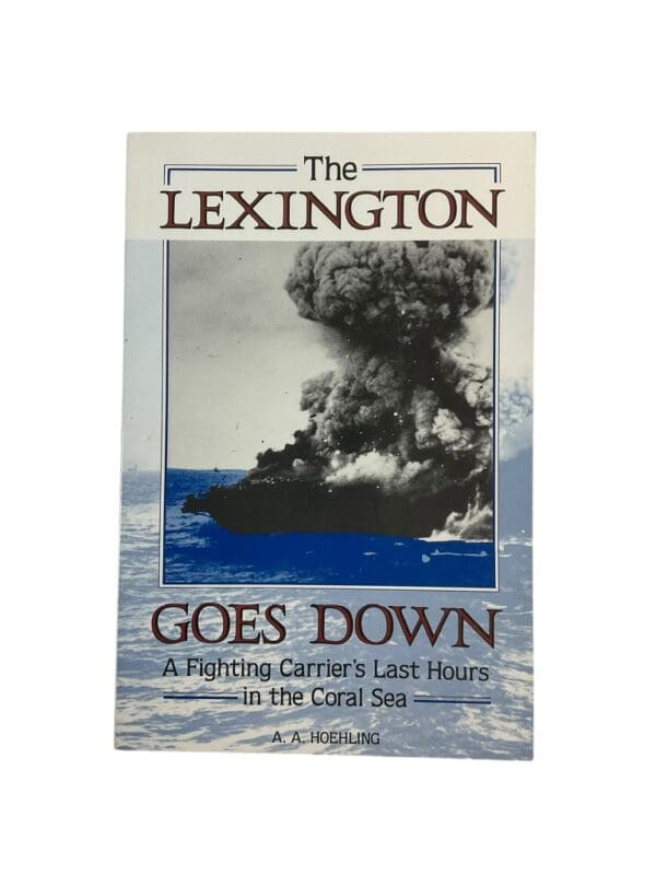 WW2 US USN Navy The Lexington Goes Down Hoehling Softcover Reference Book