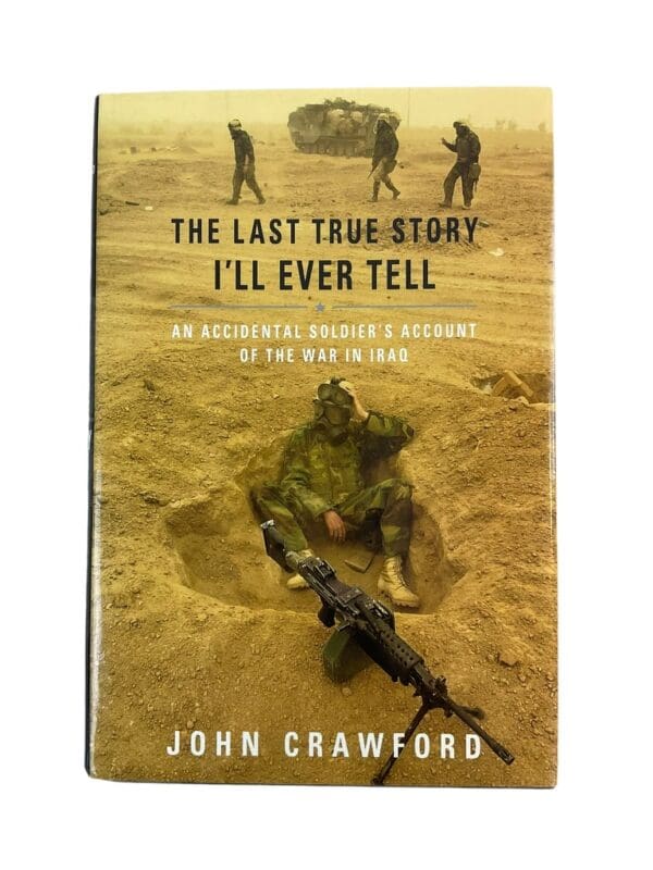 US Last True Story I'll Ever Tell Accidental Soldier's Account Reference Book