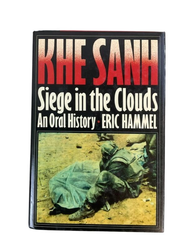 US Vietnam Khe Sanh Siege in the Clouds An Oral History Hardcover Reference Book