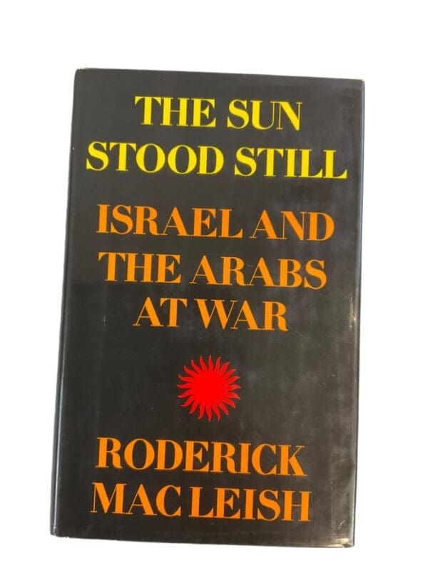 The Sun Stood Still Israel and the Arabs at War 1967 Hardcover Reference Book