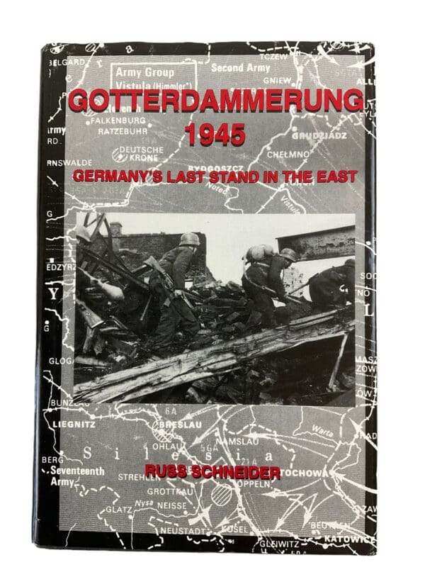 WW2 German Gotterdammerung 1945 Germanys Last Stand in the East Hardcover Reference Book