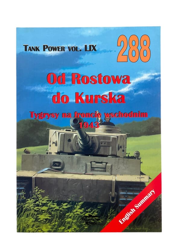 WW2 German From Rostowa to Kurska Tigers on the Eastern Front Tank Power Vol 288 Softcover Reference Book