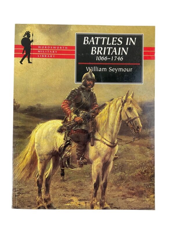 British Battles In Britain 1066-1746 Reference Book