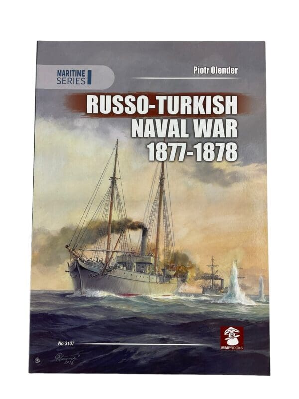 Russo-Turkish Naval War 1877-1878 Reference Book