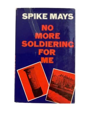 WW2 British Army No More Soldiering For Me Reference Book