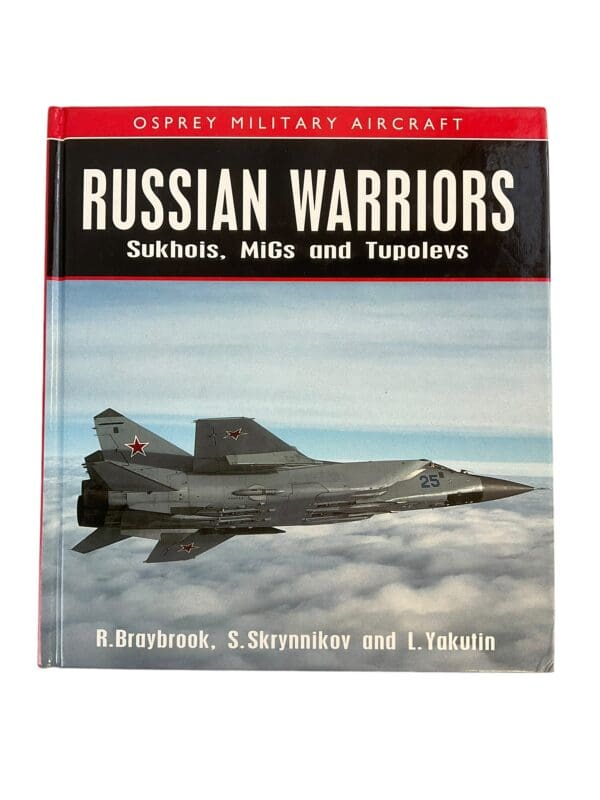 Russian Warriors Sukhois MiGs and Tupolves Osprey Aircraft HC Reference Book