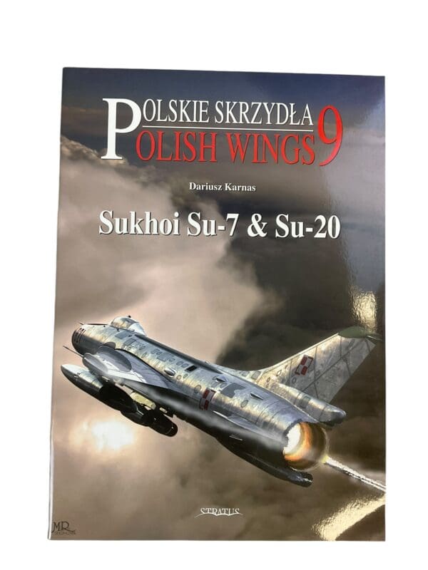 Polish Wings 9 Sukhoi Su7 and Su20 Soft Cover Reference Book