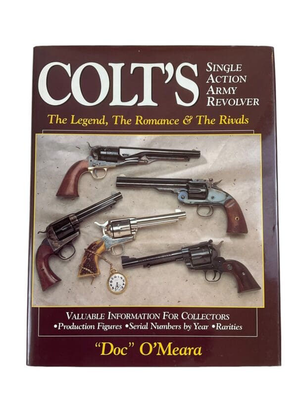 US Colt's Single Action Army Revolver by Doc O'Meara Reference Book