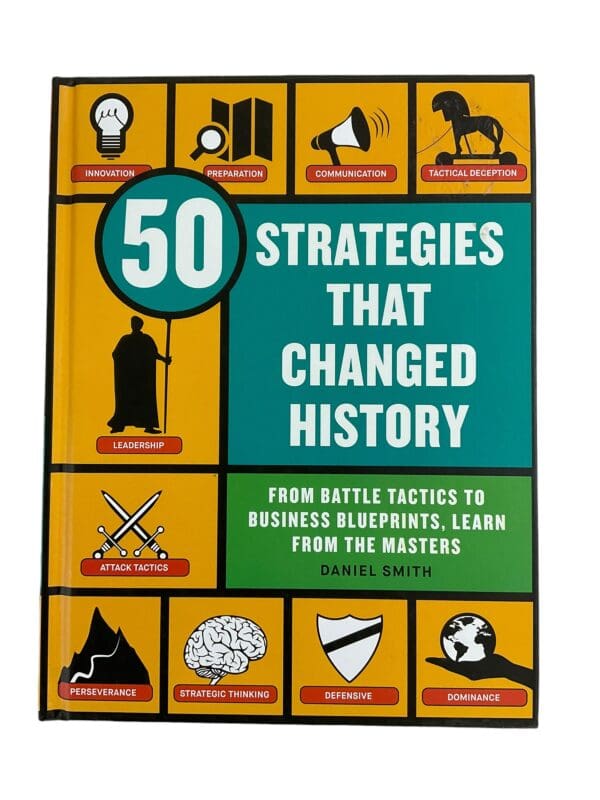 Greek Roman British German 50 Strategies That Changed History Reference Book