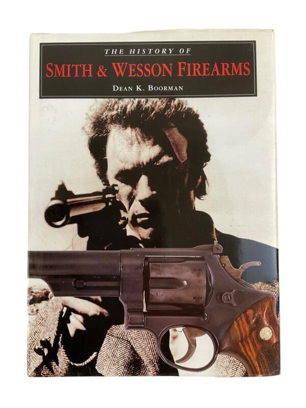 US History of Smith & Wesson Firearms by Dean K. Boorman Reference Book