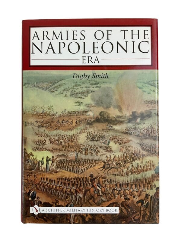 French Armies of the Napoleonic Era by Digby Smith Reference Book