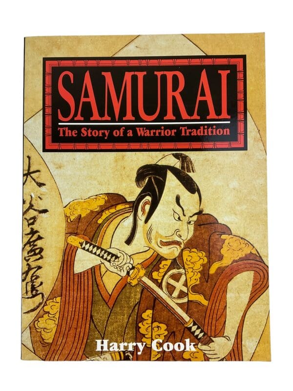 Japanese Samurai The Story of a Warrior Tradition by Harry Cook Reference Book