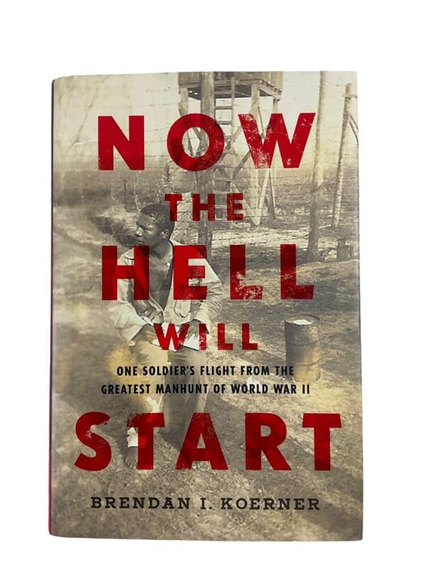 WW2 US Now the Hell Will Start Hardcover Reference Book