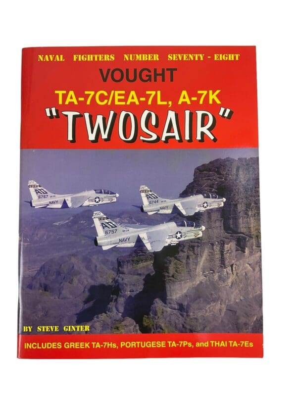 USAF USN Vought TA-7C/EA-7L/A-7K Twosair Reference Book