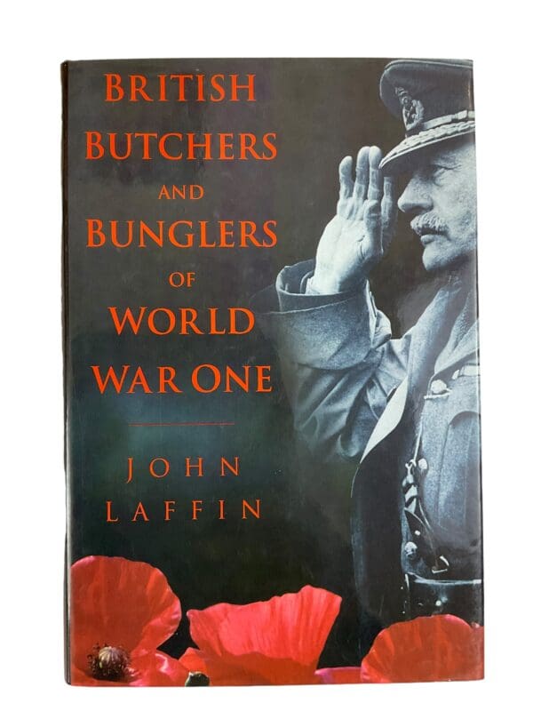 WW1 British Army British Butchers and Bunglers of WW1 Reference Book