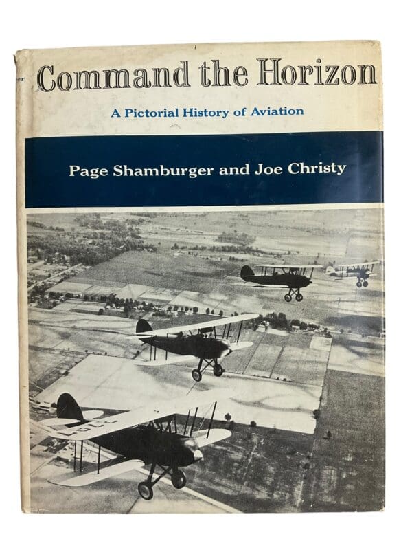 Command The Horizon Pictorial History Of Aviation Pioneers Reference Book