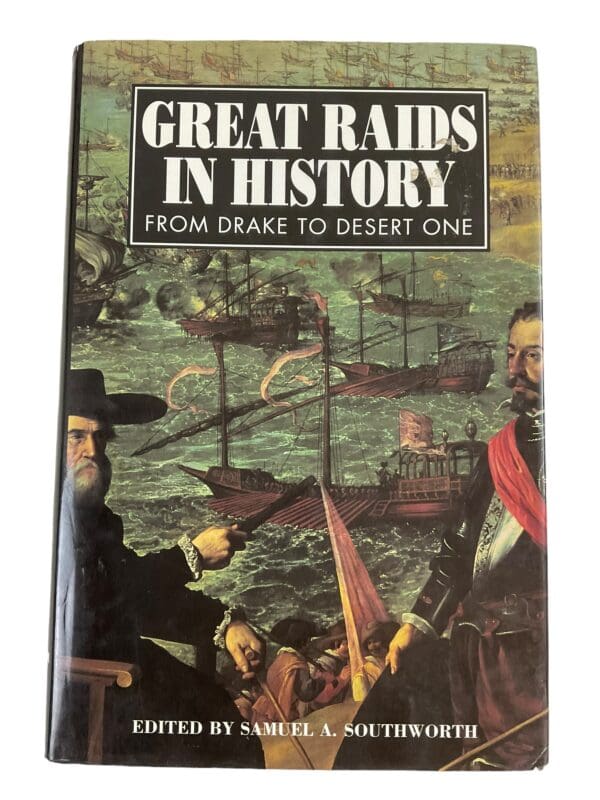 British US German Great Raids in History From Drake to Desert One Reference Book