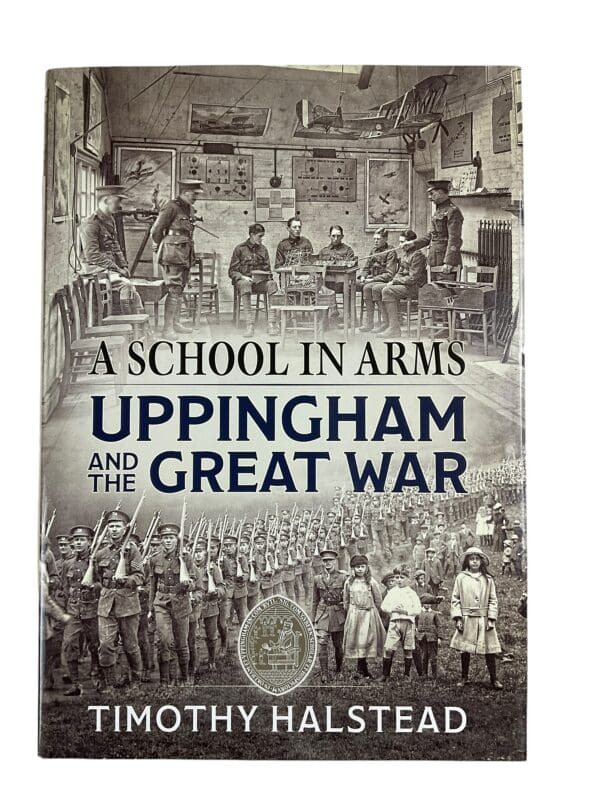 WW1 British BEF A School In Arms Uppingham and The Great War Helion Book