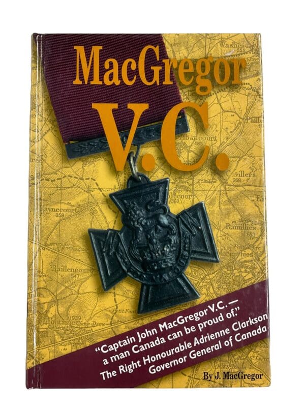 WW1 Canadian CEF MacGregor VC Goodbye Dad Reference Book