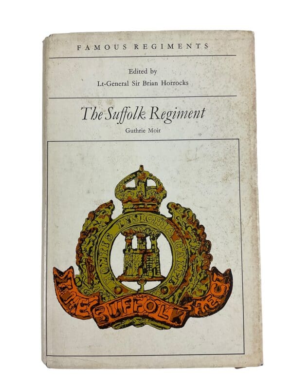 British Famous Regiments The Suffolk Regiment Reference Book