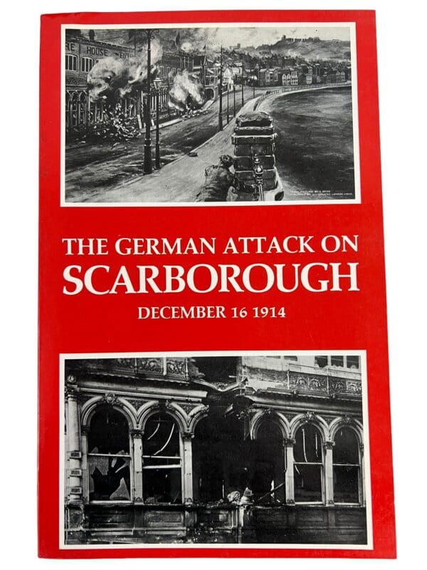 WW1 British German Attack On Scarborough December 1914 Book