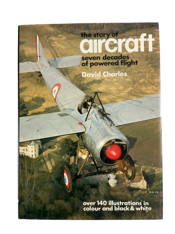 British US German The Story of Aircraft 7 Decades of Flight HC Reference Book