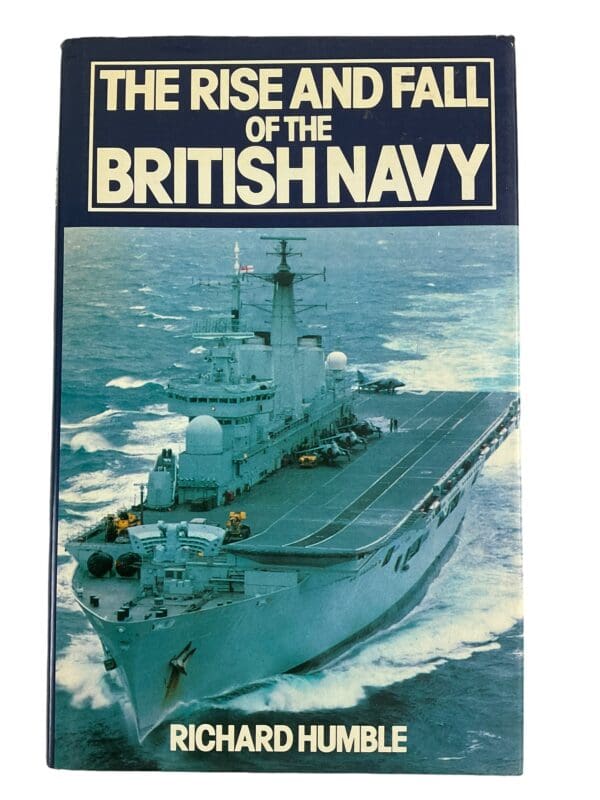 The Rise and Fall of the British Navy Richard Humble Hardcover Reference Book