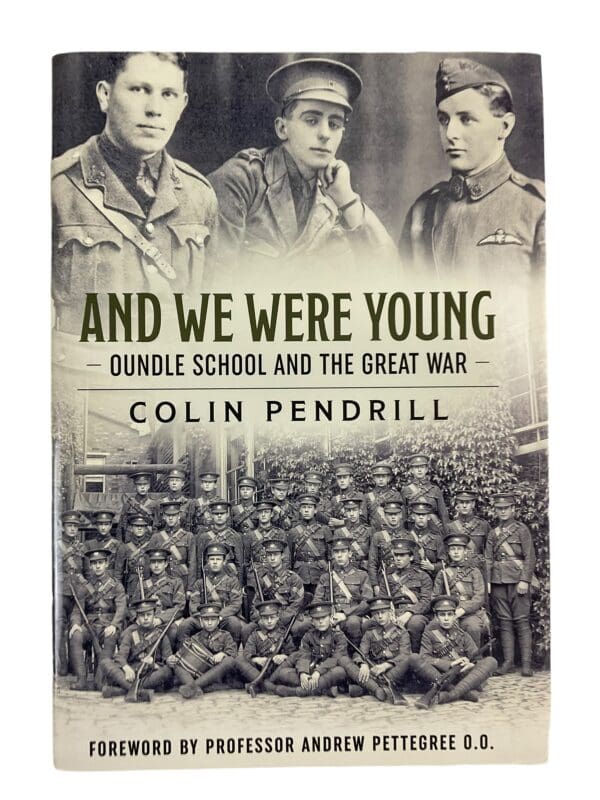 WW1 British BEF And We Were Young Oundle School & The Great War Helion Book