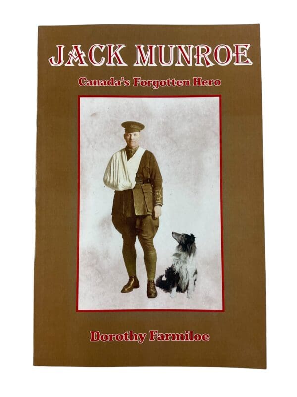 WW1 Canadian CEF Jack Munroe Canadas Forgotten Hero Softcover Reference Book