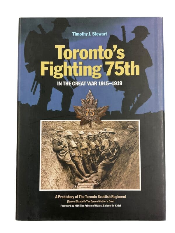 WW1 Canadian CEF Toronto's Fighting 75th Battalion 1915-1919 HC Reference Book