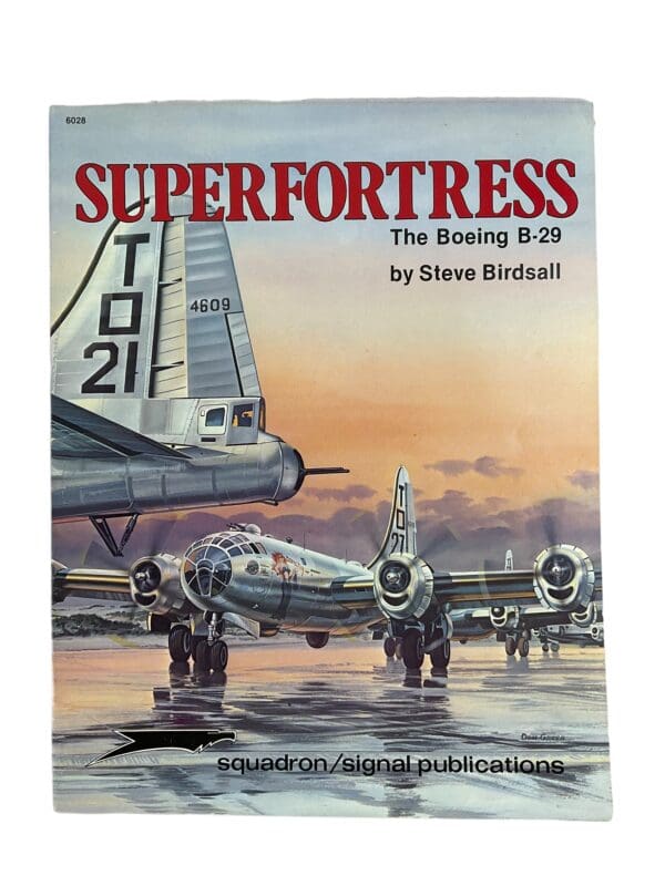 WW2 US USAAF Superfortress The Boeing B-29 Squadron Signal Issue 6028 SC Reference Book