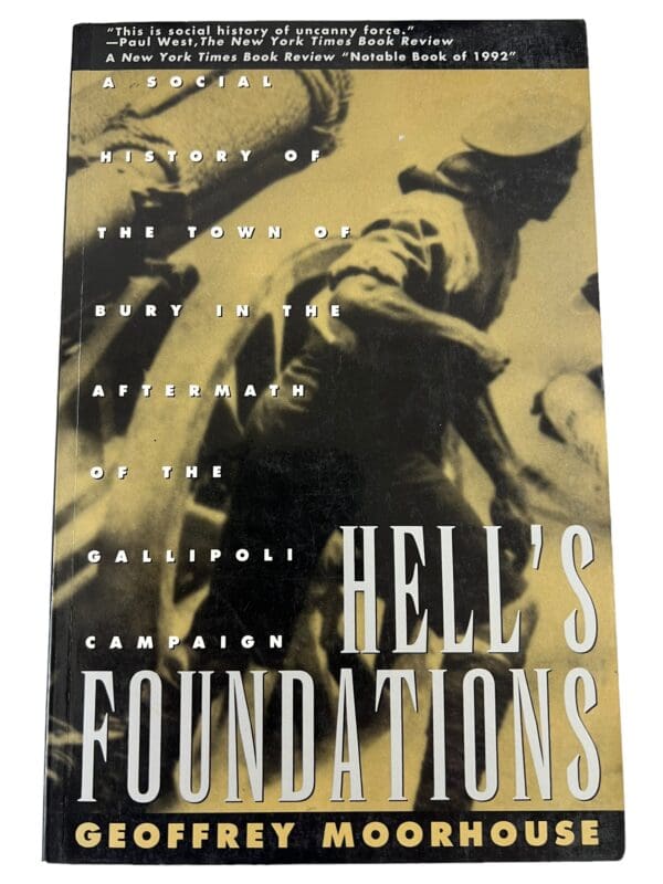 WW1 British Gallipoli Campaign Hells Foundations Moorhouse SC Reference Book