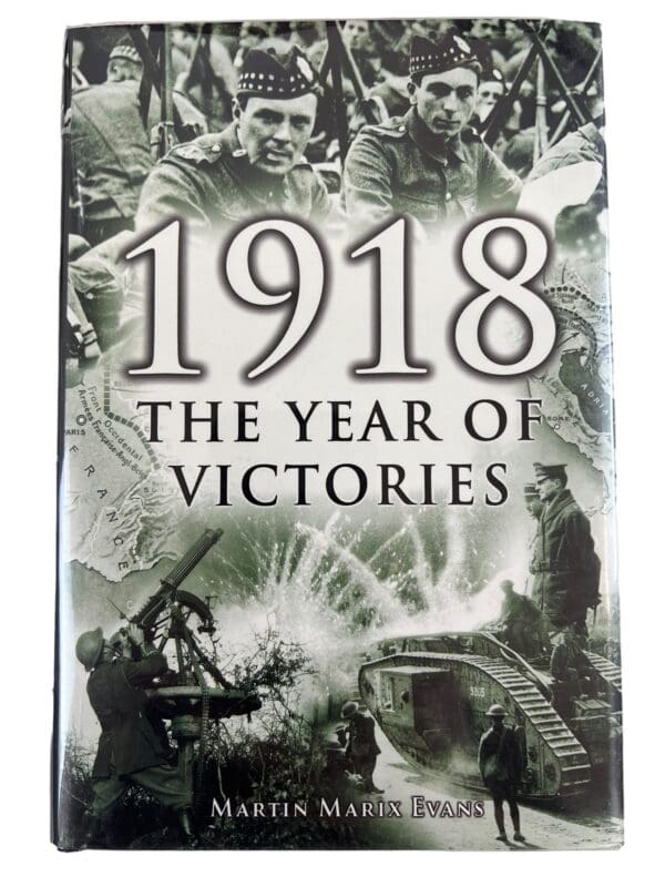 WW1 British German 1918 The Year of Victories Hardcover Reference Book