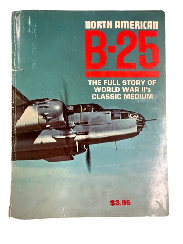 WW2 US USAAF North American B-25 The Full Story of World War 2's Classic Medium Softcover Reference Book