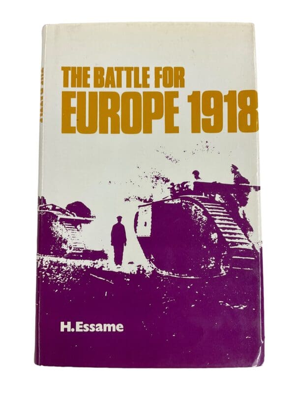 WW1 France  Britain BEF Military The Battle For Europe 1918 Reference Book