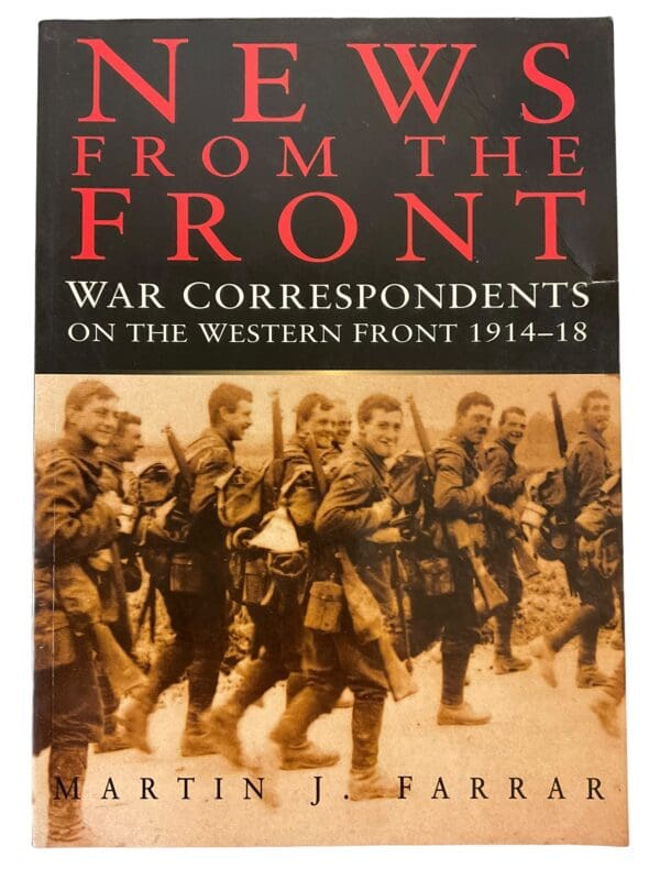 WW1 British BEF News from the Front War Correspondents 1914 to 18 Reference Book