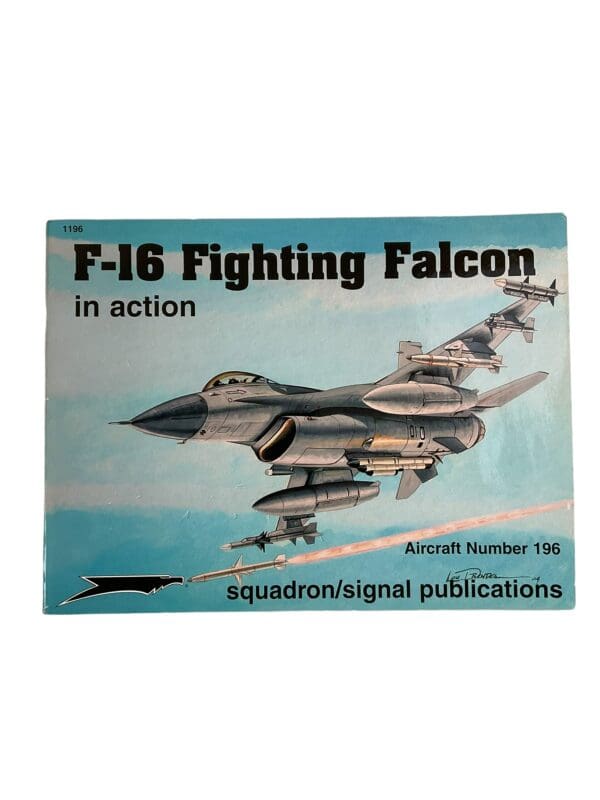 US USAF F-16 Fighting Falcon in Action Squadron Signal Aircraft No 196 SC Reference Book